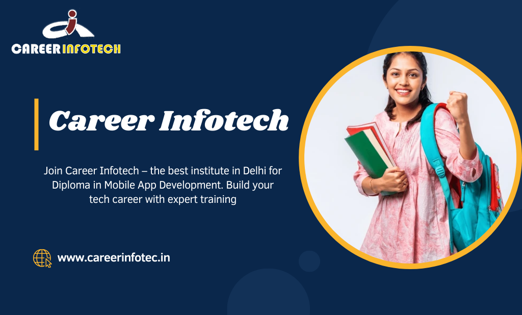 Diploma in Mobile App Development Institute in Delhi