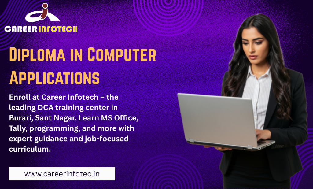 Diploma in Computer Applications Institute in Burari, Santnagar