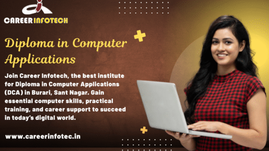 Diploma in Computer Applications Institute in Burari, Santnagar
