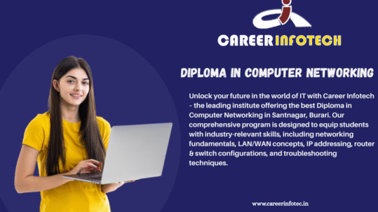Diploma in Computer Networking Institute in Santnagar, Burari